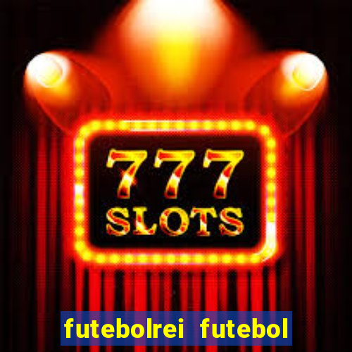 futebolrei futebol ao vivo